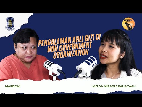 Pengalaman Ahli Gizi di NGO | PERSAGI Provinsi Sulawesi Tengah PODCAST Eps. 15