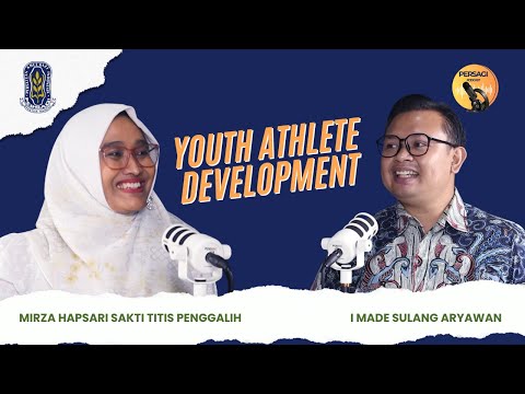 Youth Athlete Development | PERSAGI Provinsi Sulawesi Tengah PODCAST Eps. 13